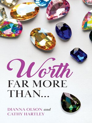 cover image of Worth Far More Than...